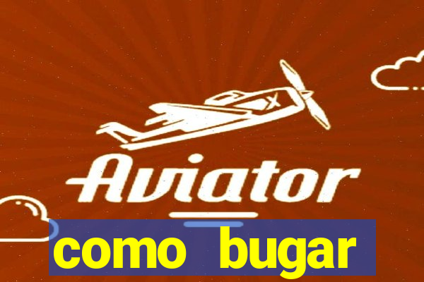 como bugar plataforma de jogos